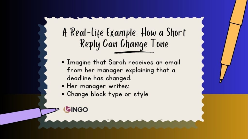 A Real Life Example How a Short Reply Can Change Tone