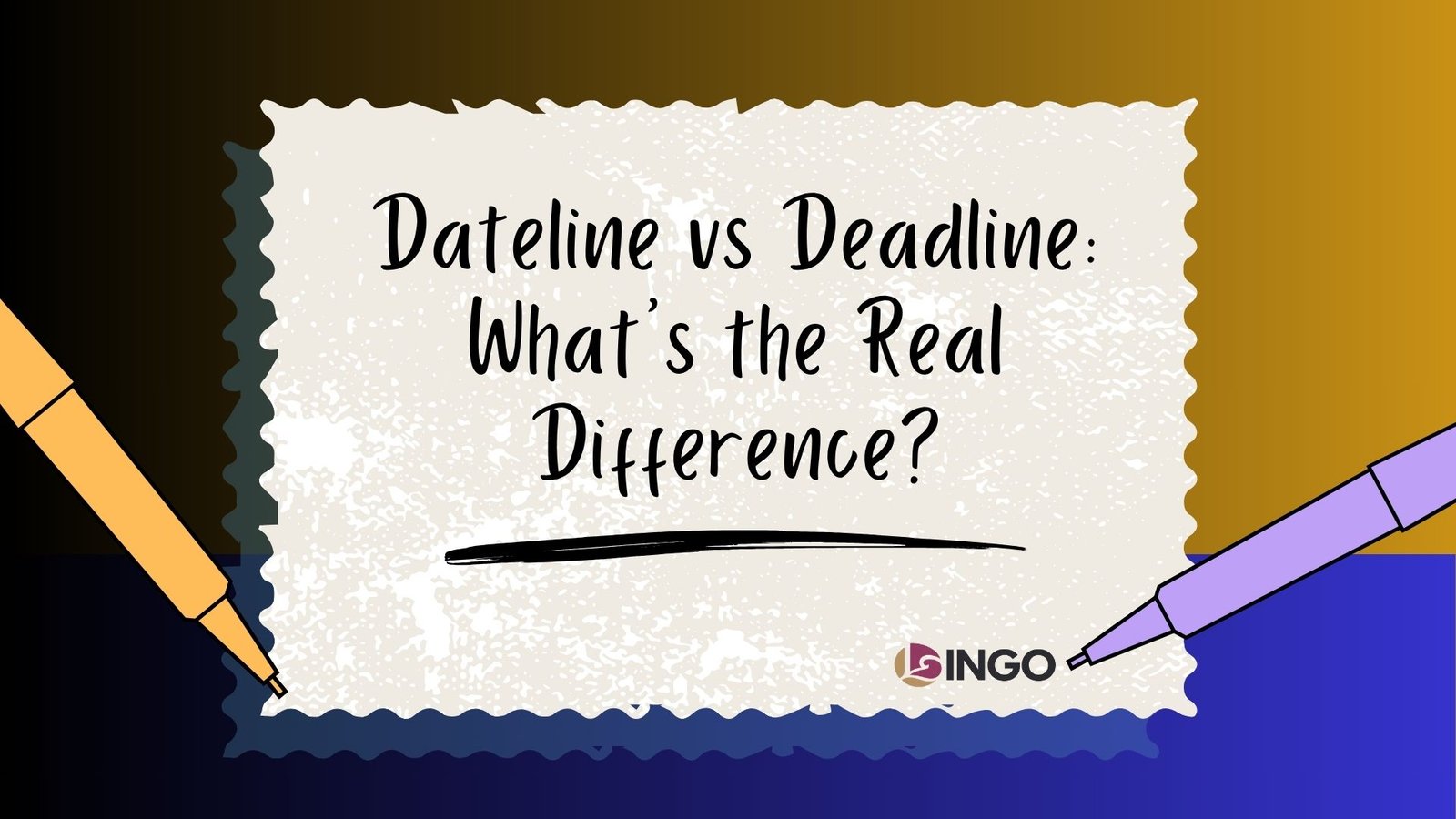 Dateline vs Deadline What’s the Real Difference