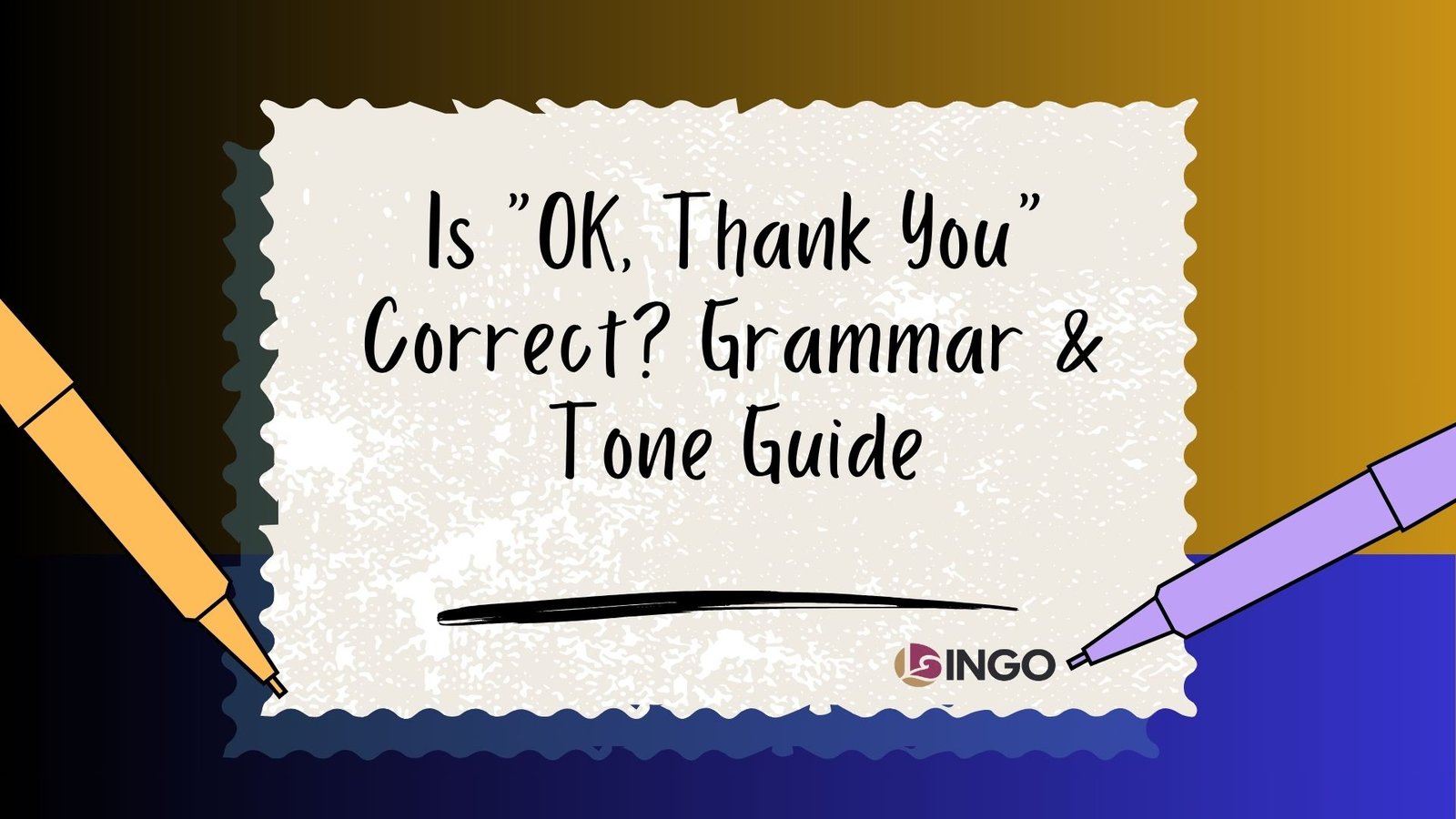 Is “OK, Thank You” Correct Grammar & Tone Guide