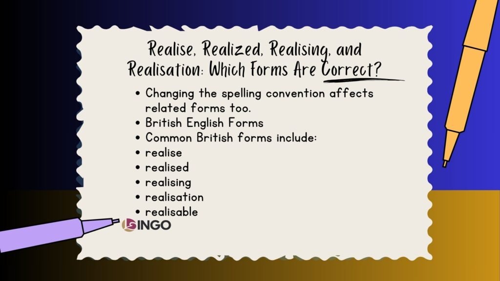 Realise Realized Realising and Realisation Which Forms Are Correct