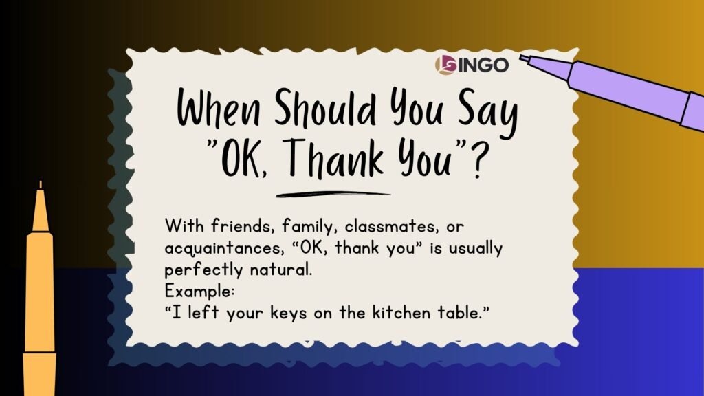 When Should You Say OK Thank You