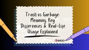 Trash vs Garbage: Meaning, Key Differences & Real-Life Usage Explained