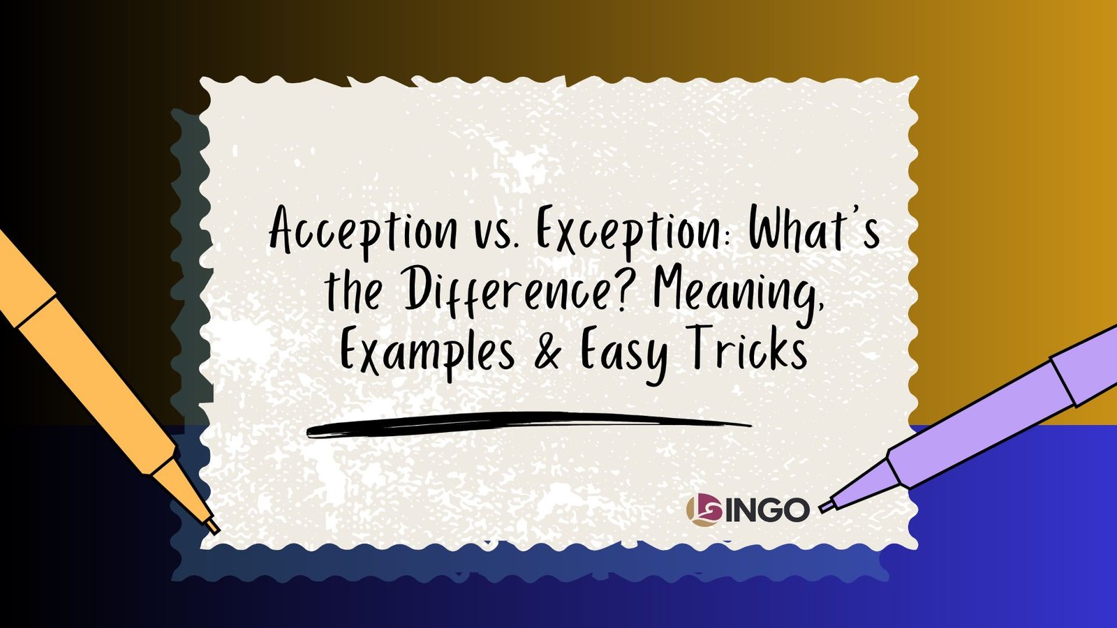 Acception vs. Exception Whats the Difference Meaning Examples Easy Tricks