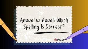 Annual vs Anual_ Which Spelling Is Correct_