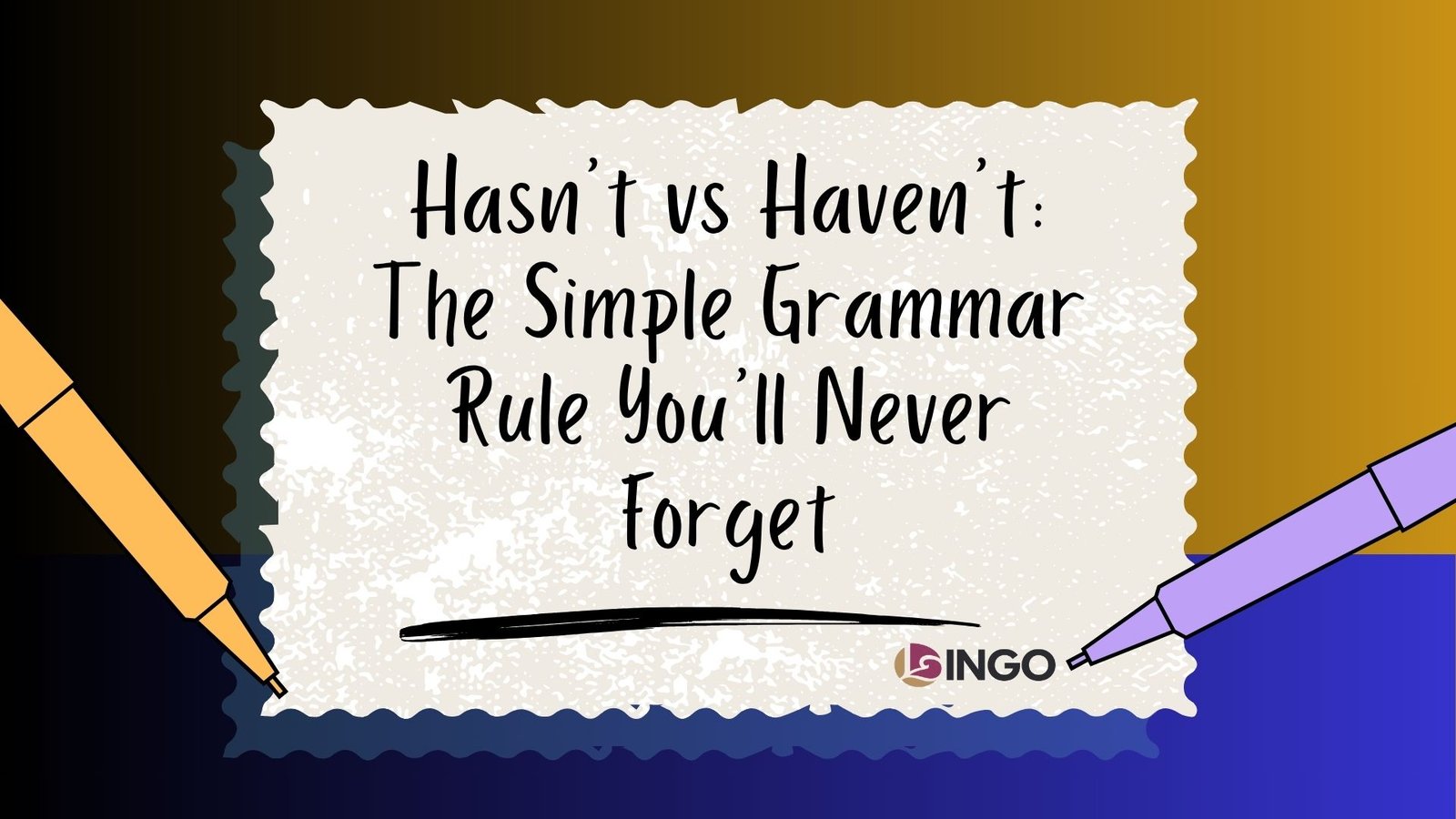 Hasnt-vs-Havent-The-Simple-Grammar-Rule-Youll-Never-Forget