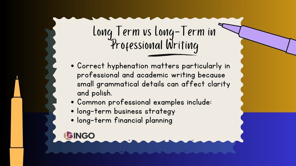 Long Term vs Long Term in Professional Writing