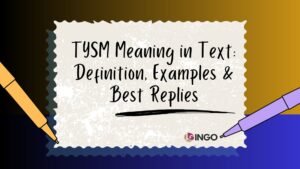TYSM Meaning in Text_ Definition, Examples & Best Replies