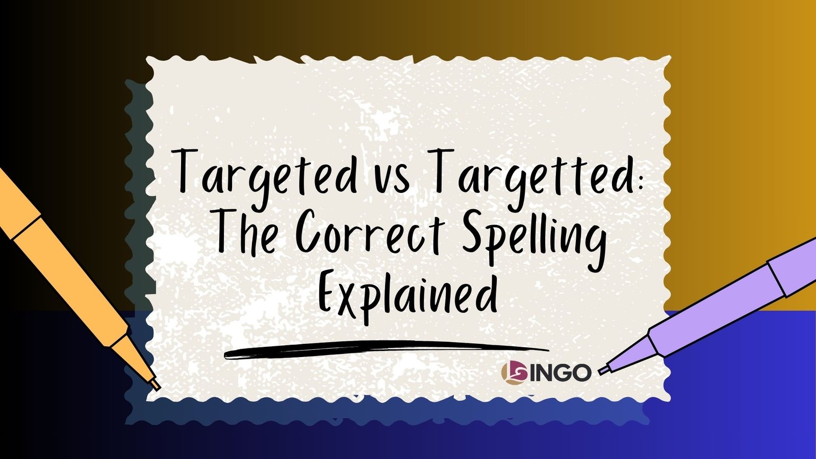 Targeted vs Targetted The Correct Spelling Explained