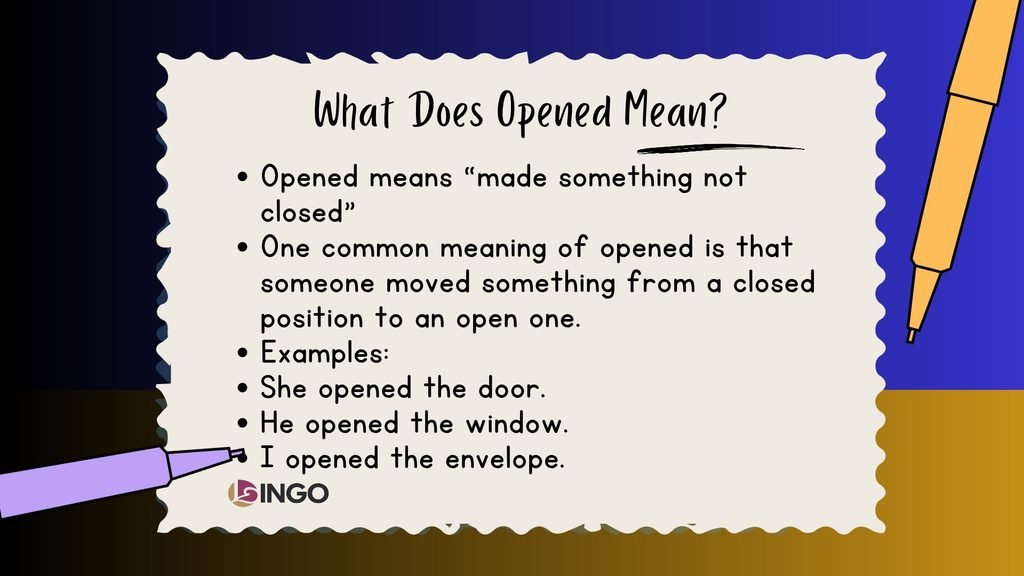What Does Opened Mean