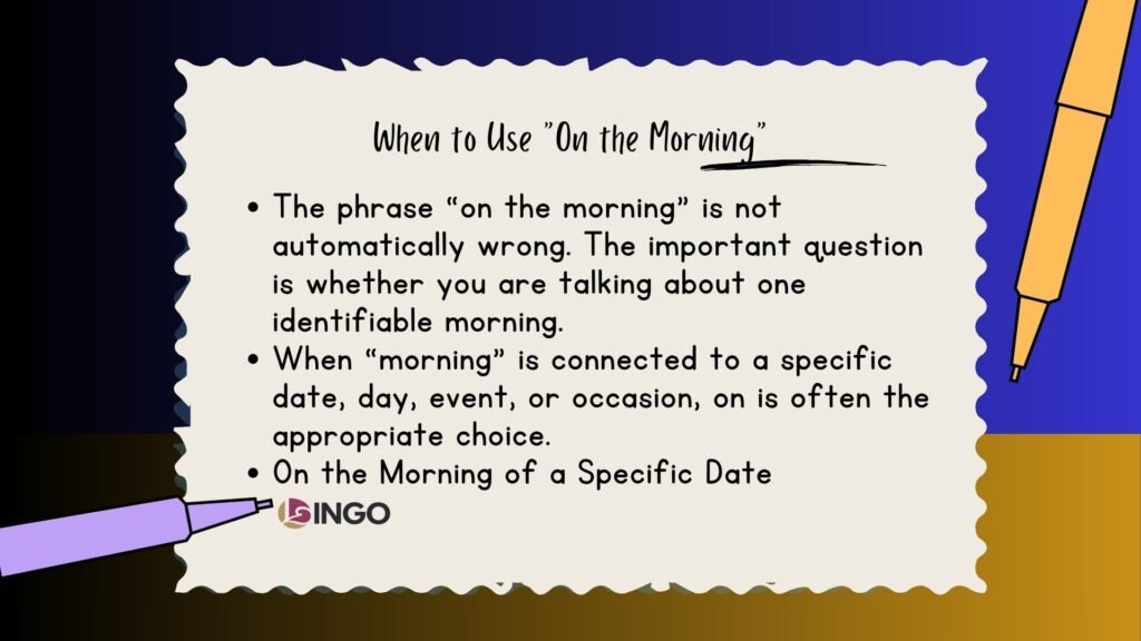When to Use On the Morning