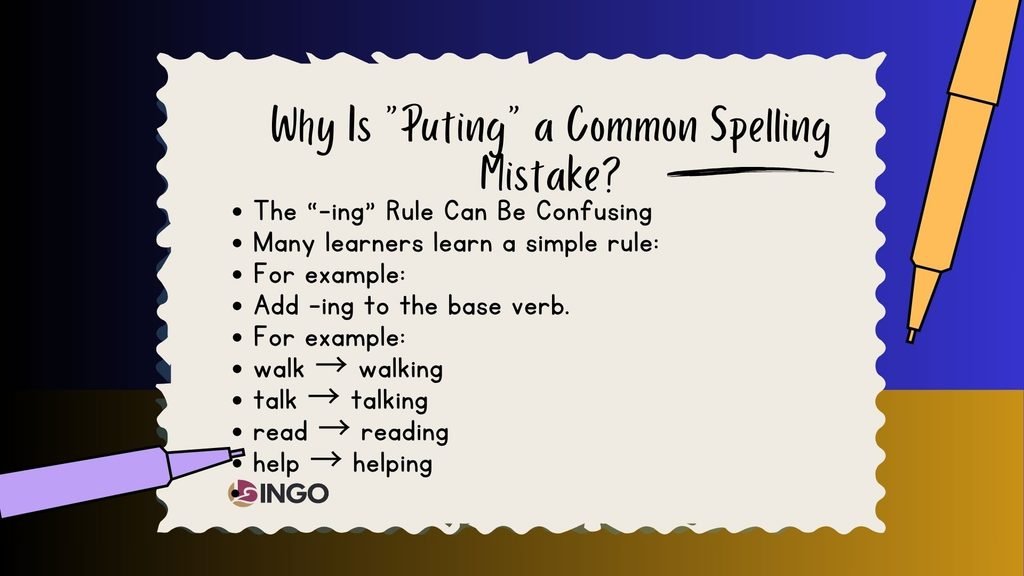 Why Is Puting a Common Spelling Mistake
