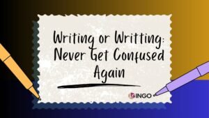 Writing or Writting Never Get Confused Again