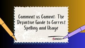 Comment vs Coment_ The Definitive Guide to Correct Spelling and Usage
