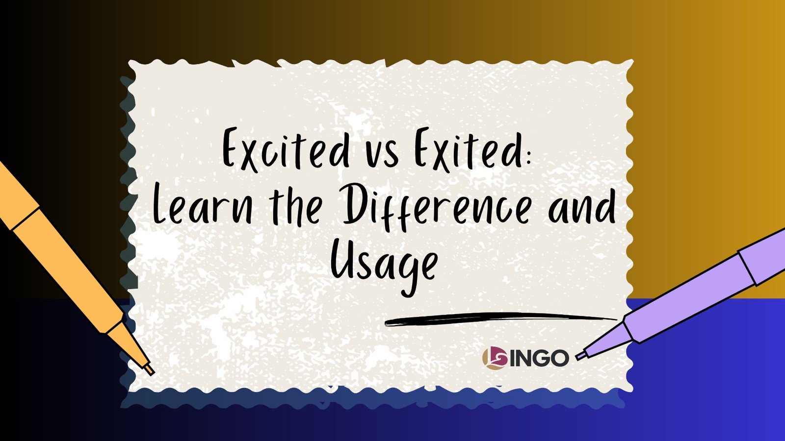 Excited vs Exited_ Learn the Difference and Usage