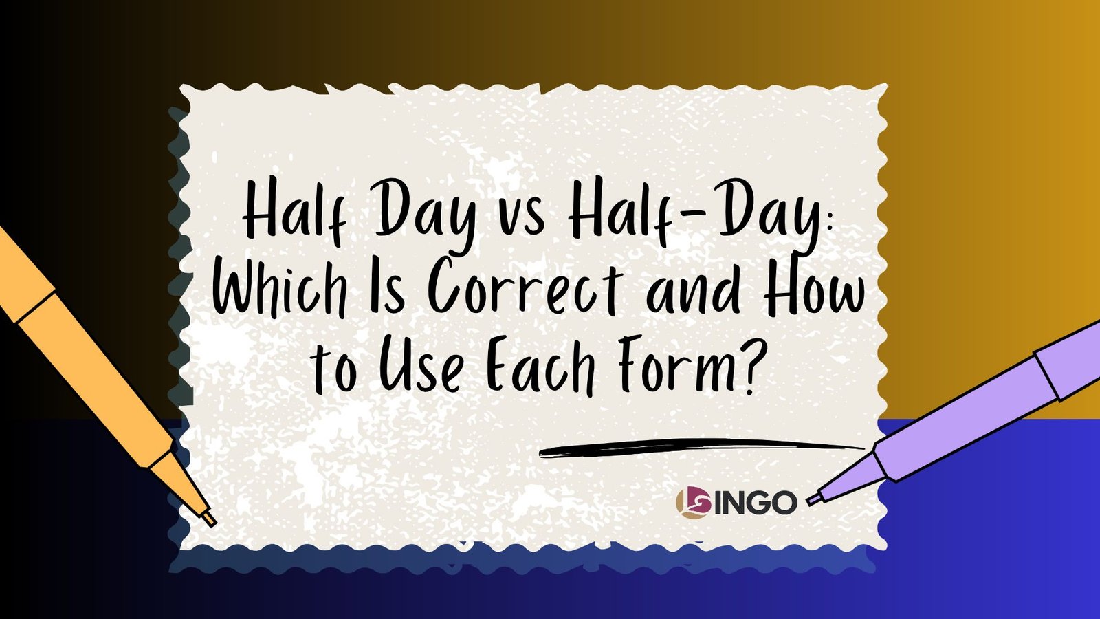 Half Day vs Half-Day_ Which Is Correct and How to Use Each Form_