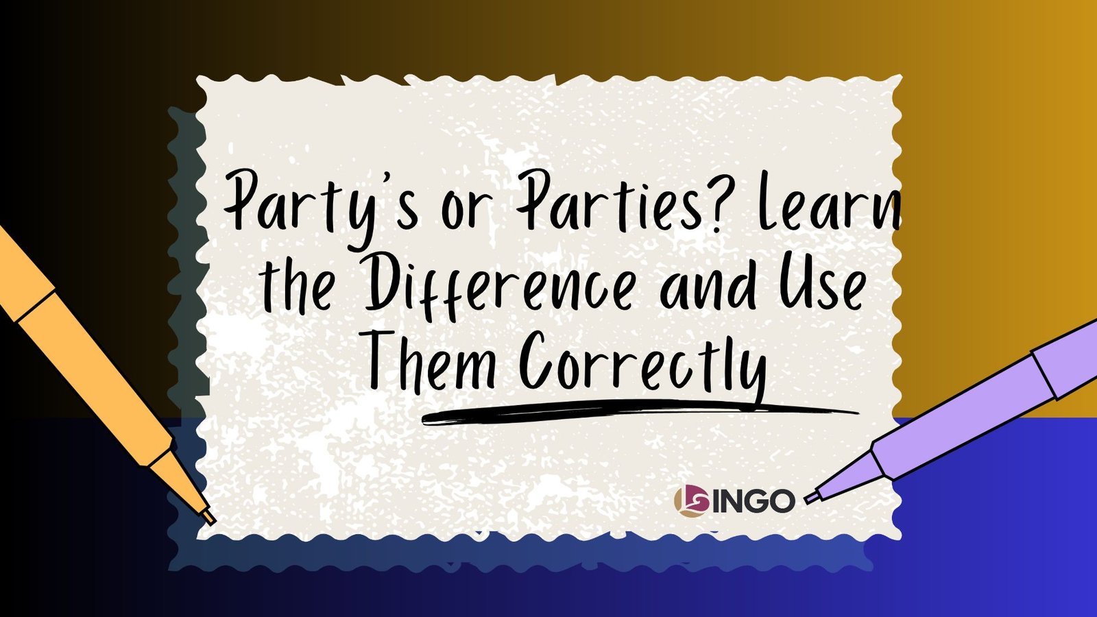 Party’s or Parties_ Learn the Difference and Use Them Correctly