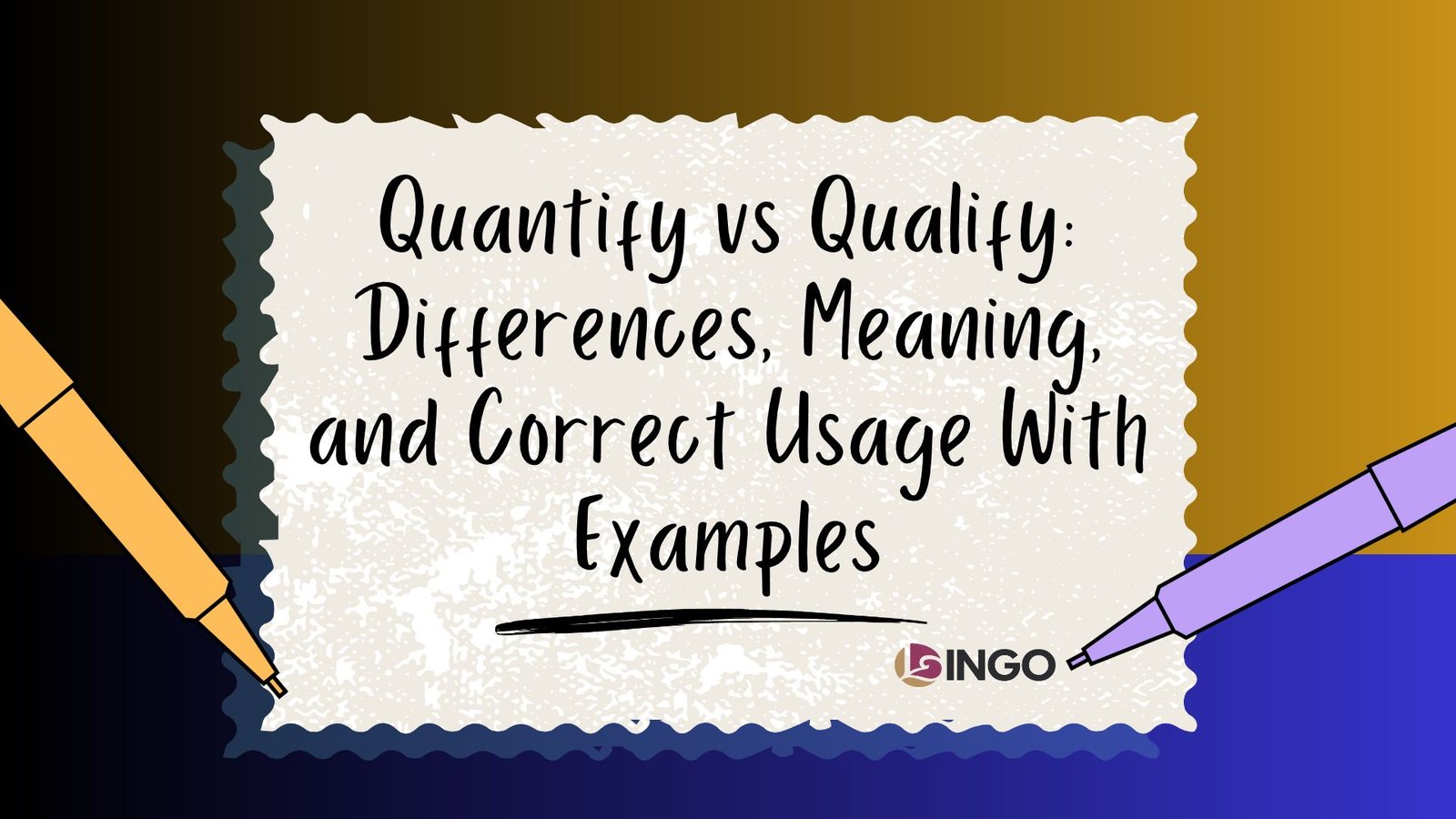 Quantify vs Qualify_ Differences, Meaning, and Correct Usage With Examples
