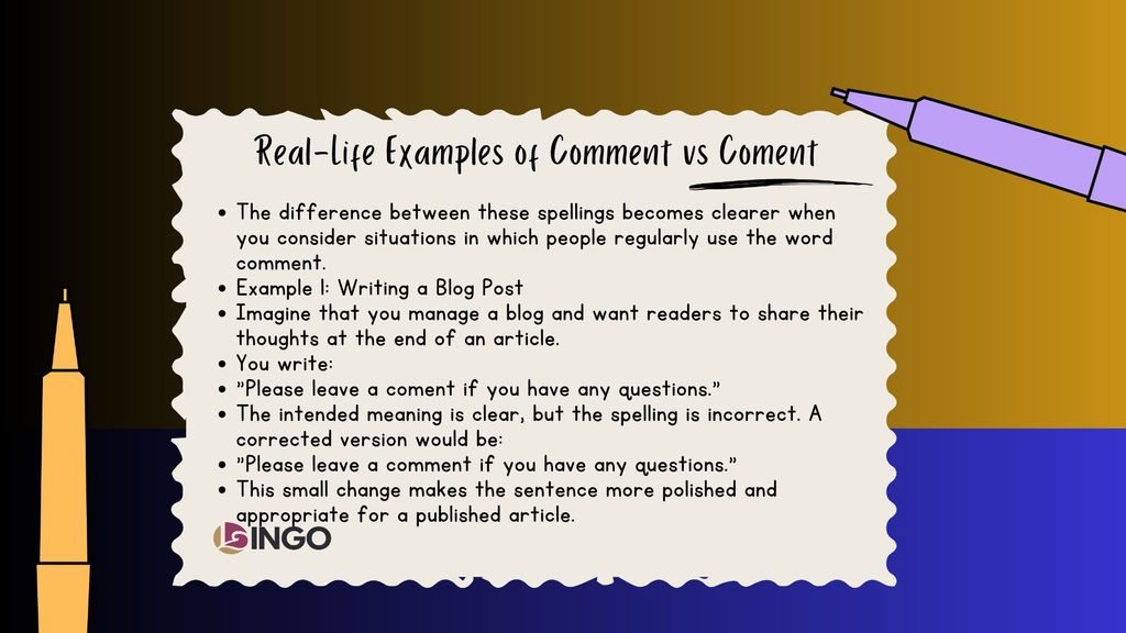 Real Life Examples of Comment vs Coment