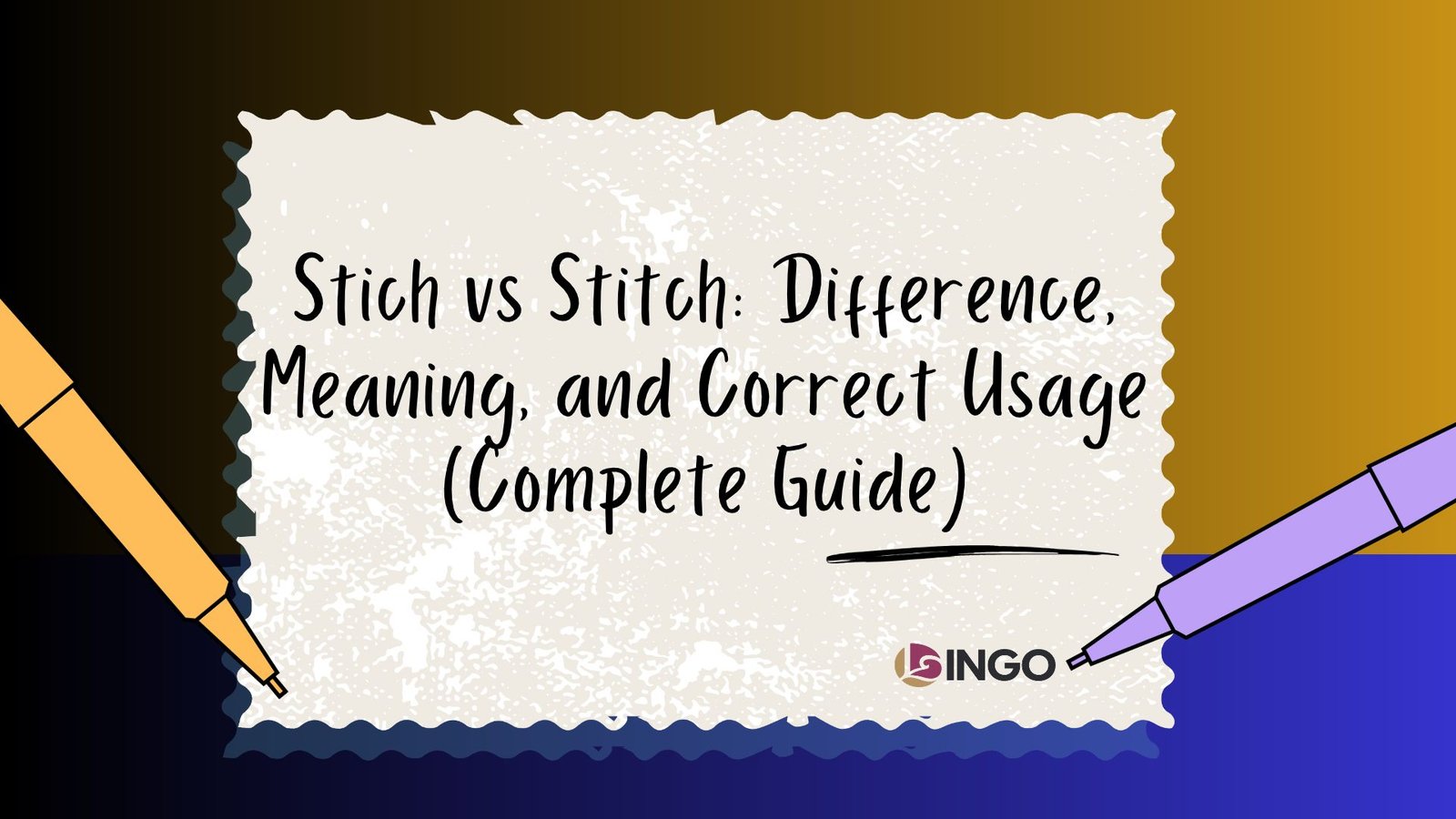 Stich vs Stitch_ Difference, Meaning, and Correct Usage (Complete Guide)