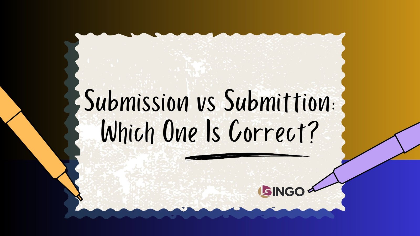 Submission vs Submittion_ Which One Is Correct_