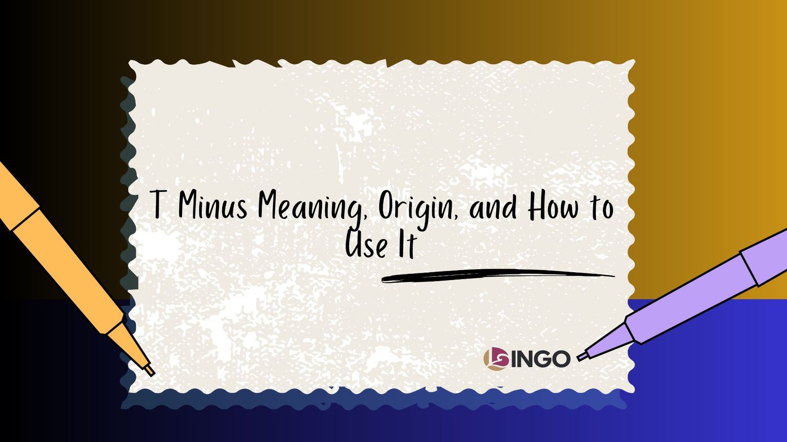 T Minus Meaning Origin and How to Use It