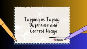 Tapping vs Taping_ Difference and Correct Usage