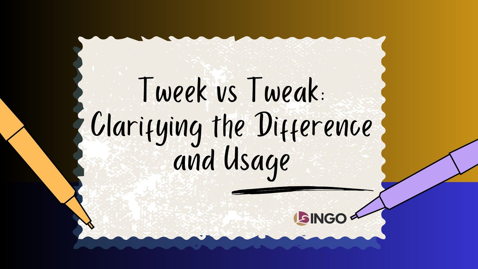 Tweek vs Tweak_ Clarifying the Difference and Usage