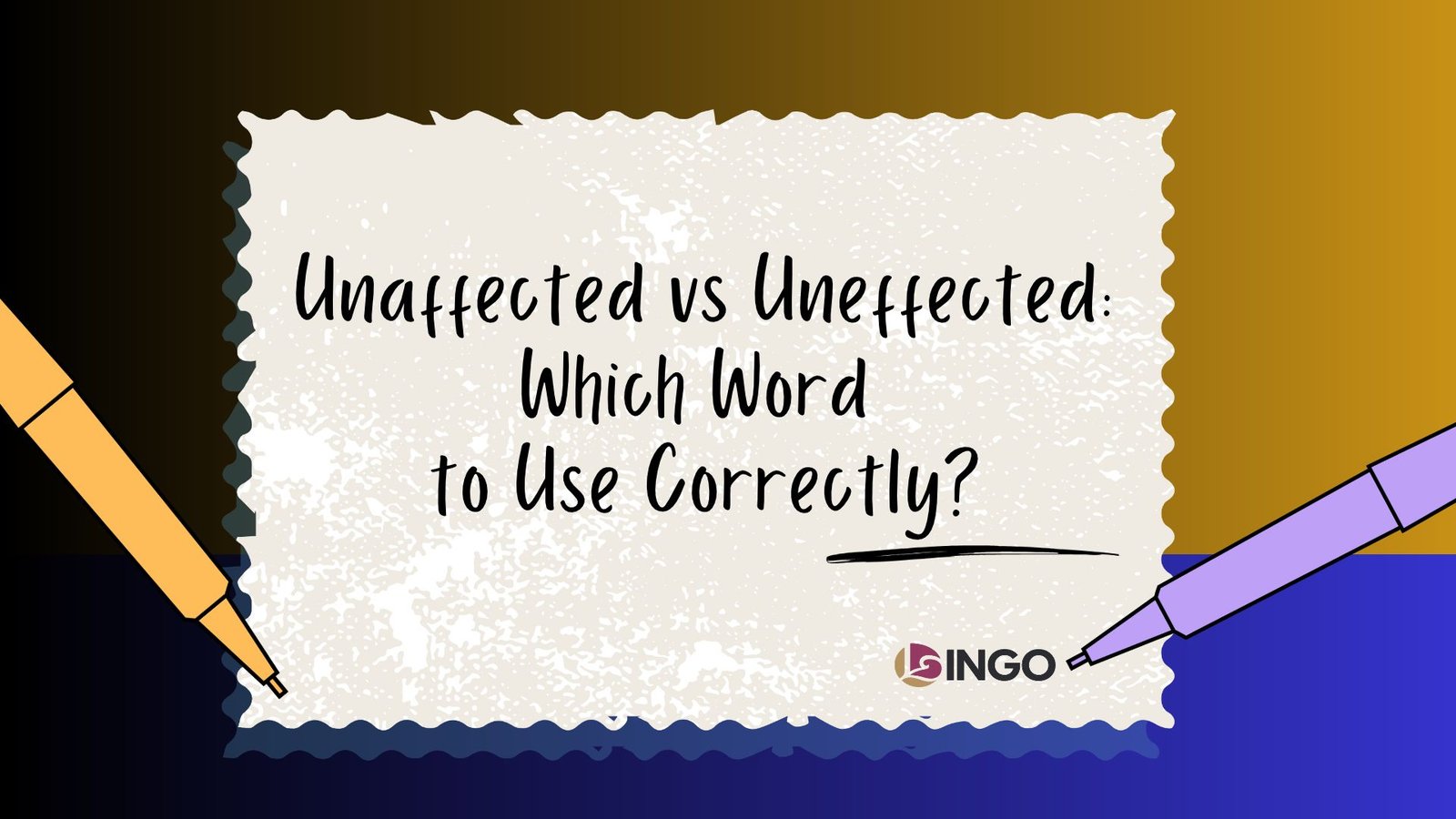 Unaffected vs Uneffected_ Which Word to Use Correctly_