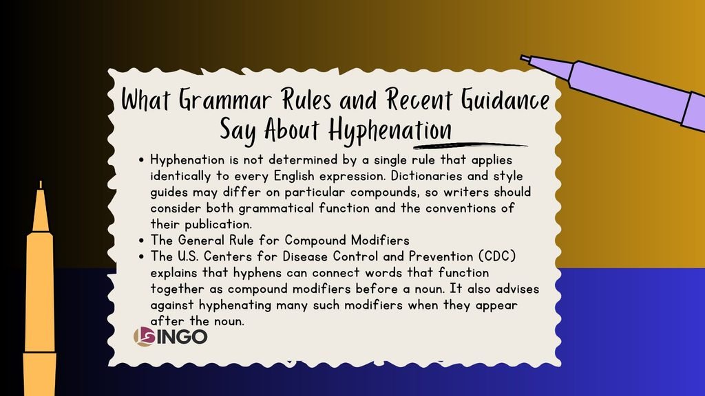 What Grammar Rules and Recent Guidance Say About Hyphenation