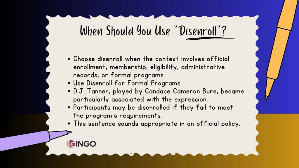 When Should You Use Disenroll