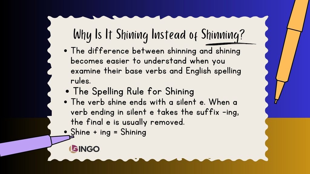 Why Is It Shining Instead of Shinning